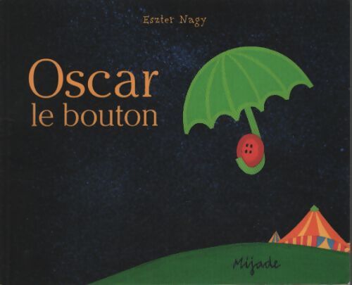 Oscar le bouton - Naguy Eszter - Livre