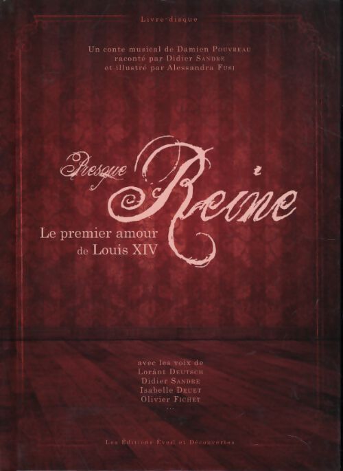 Presque reine : Le premier amour de Louis xiv - Damien Pouvreau - Livre