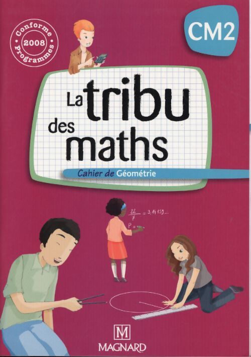 La tribu des maths CM2 - cahier de géométrie - Christophe Demagny - Livre