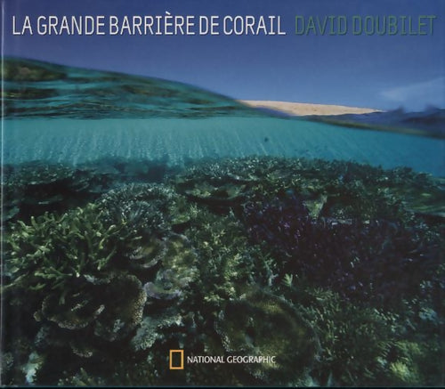 La grande barrière de corail - David Doubilet - Livre