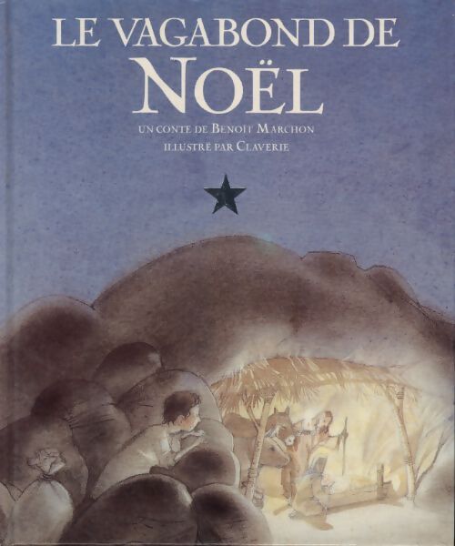 Le vagabond de noël - Jean Claverie - Livre