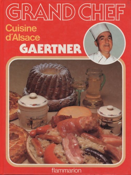 Cuisine d'Alsace - Pierre Gaertner - Livre