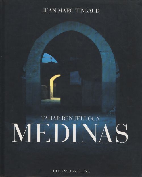 Medinas - Tahar Ben Jelloun - Livre