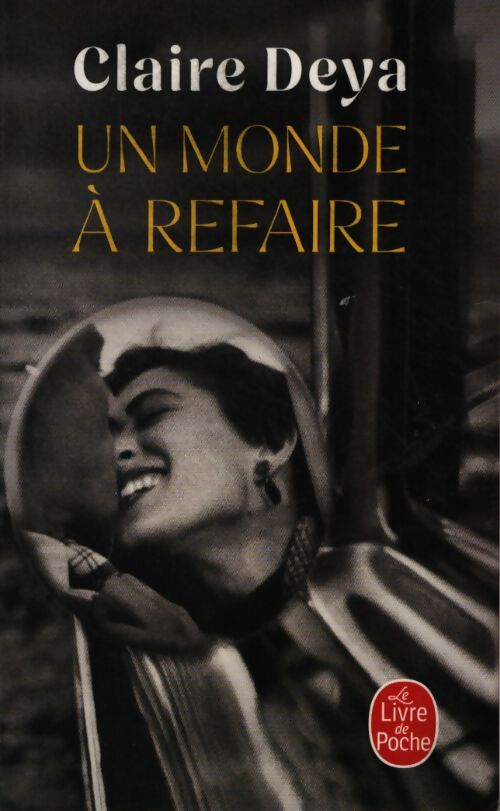 Un monde à refaire - Claire Deya - Livre