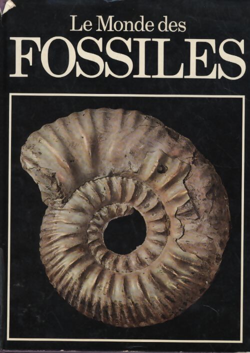 Le monde des fossiles - Richard Moody - Livre