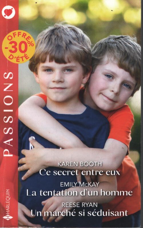 Ce secret entre eux - la tentation d'un homme - un marché si séduisant - Karen Booth - Livre