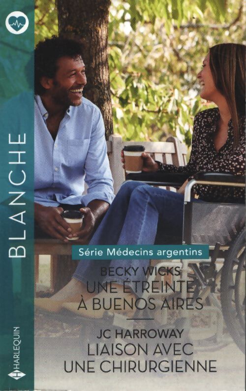 Une étreinte à buenos aires - liaison avec une chirurgienne - Becky Wicks - Livre