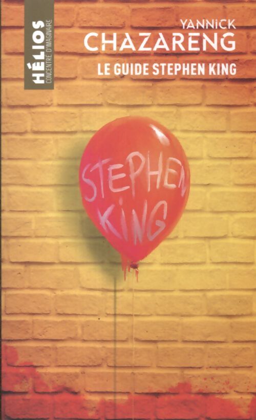 Le guide stephen king - Yannick Chazareng - Livre