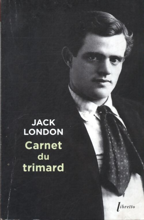 Carnet du trimard - Jack London - Livre