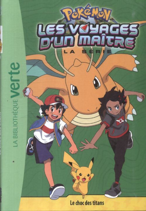 Pokémon les voyages d'un maître 20 - le choc des titans - The Pokémon Compagny - Livre