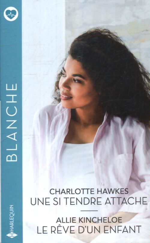 Une si tendre attache - le rêve d'un enfant - Charlotte Hawkes - Livre