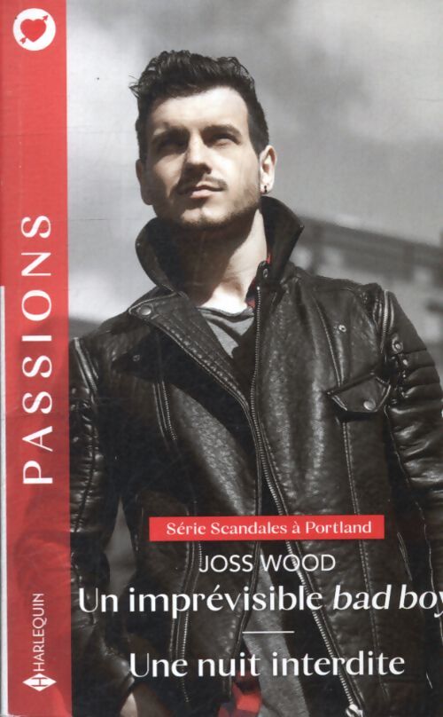 Un imprévisible bad boy - une nuit interdite - Joss Wood - Livre