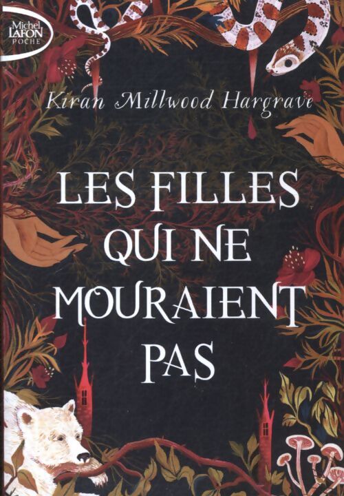 Les filles qui ne mouraient pas - Kiran Millwood Hargrave - Livre