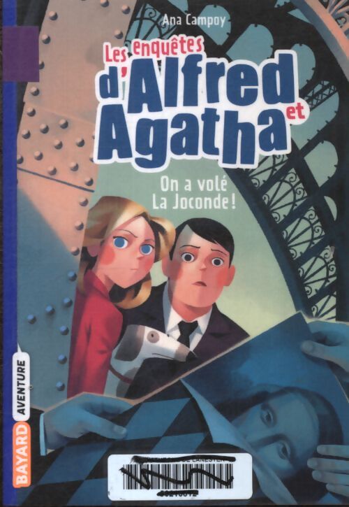 Les enquêtes d'alfred et agatha Tome VIII : On a volé la joconde ! - Ana Campoy - Livre