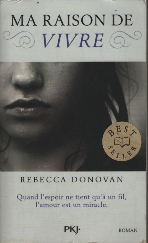 Ma raison de vivre Tome I - Rebecca Donovan - Livre