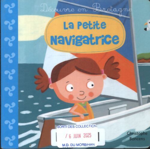 La petite navigatrice - Christophe Boncens - Livre