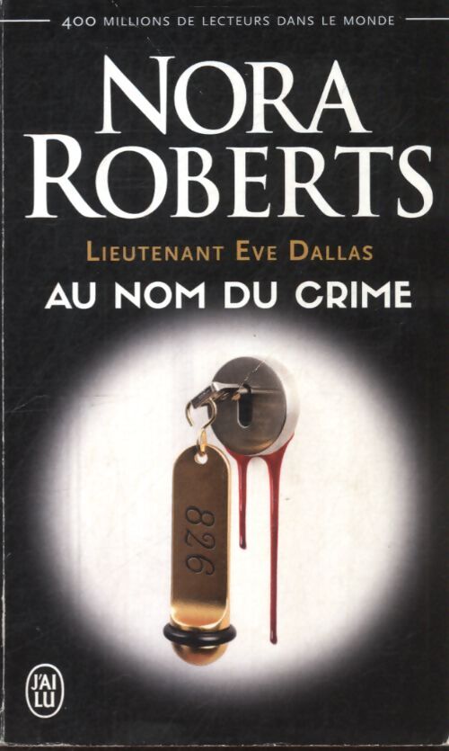 Lieutenant eve dallas 12 : Au nom du crime - Nora Roberts - Livre