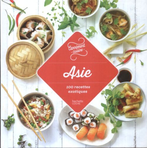 Asie : 100 recettes exotiques - Collectif - Livre