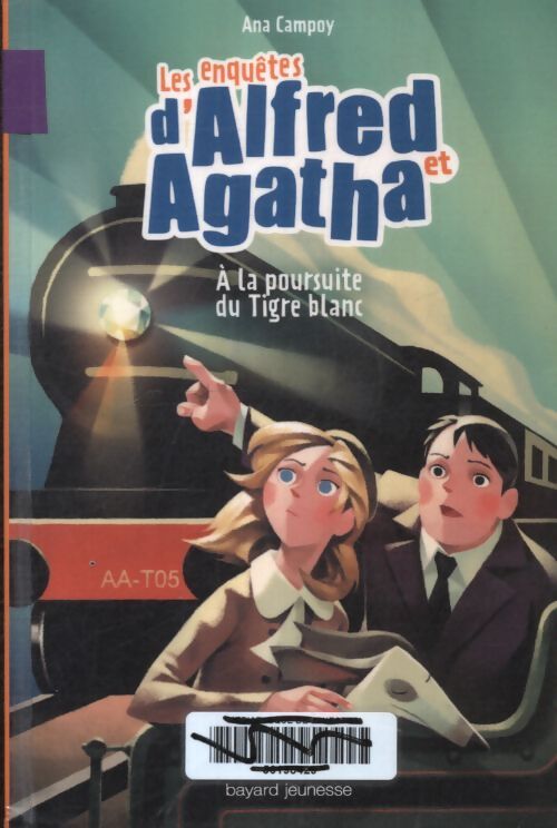 Les enquêtes d'alfred et agatha Tome V : À la poursuite du tigre blanc - Ana Campoy - Livre
