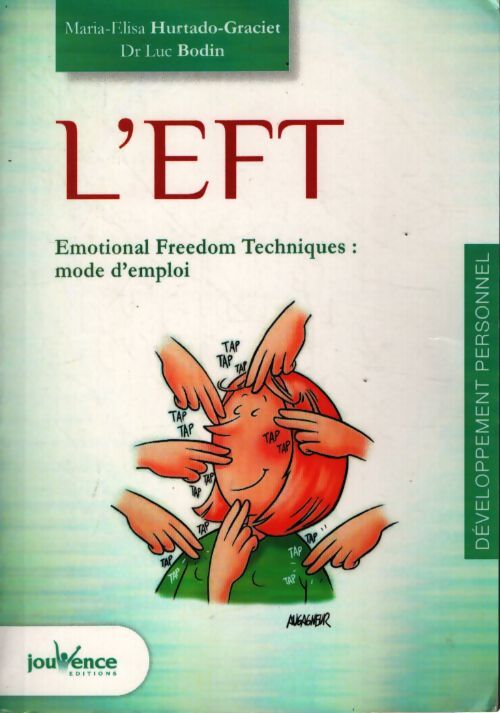 L'eft : Emotional freedom technic : Mode d'emploi - Luc Bodin - Livre