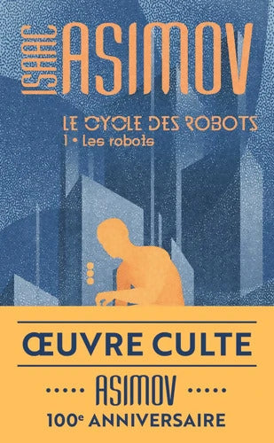 Les robots - Isaac Asimov - Livre