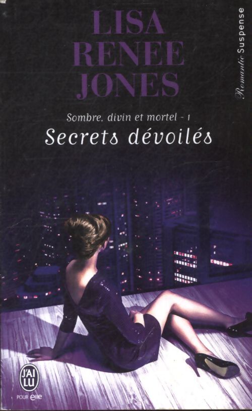 Sombre divin et mortel 1 : Secrets dévoilés - Lisa Renée Jones - Livre