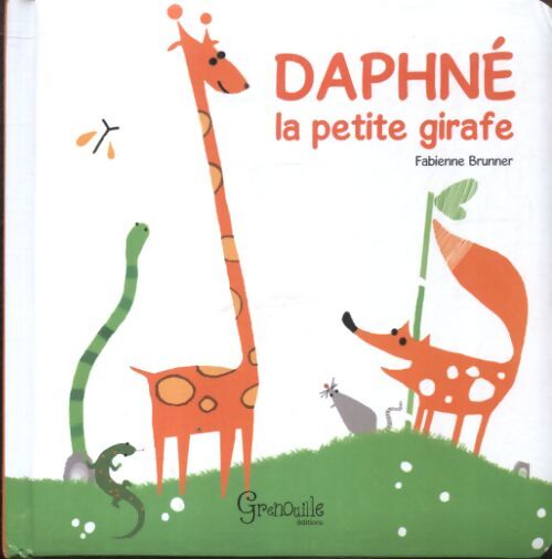 Daphné la petite girafe Tome I - F. Brunner - Livre