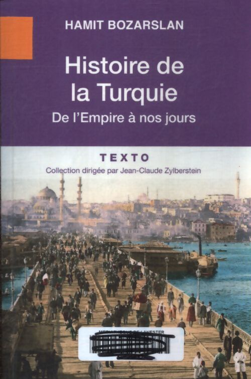 Histoire de la Turquie : De l'empire ottoman à nos jours - Hamit Bozarslan - Livre