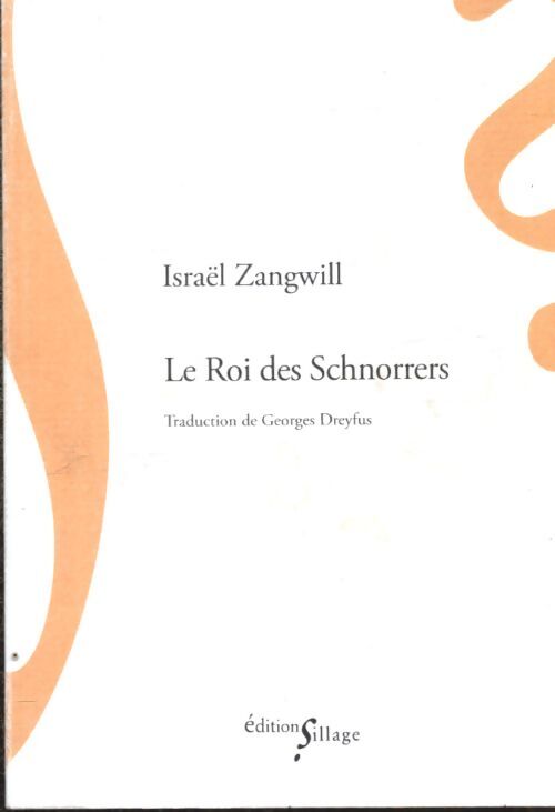 Le roi des schnorrers - Israël Zangwill - Livre