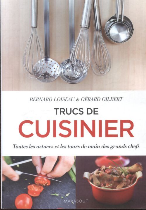 Mes trucs de cuisinier - Bernard Loiseau - Livre