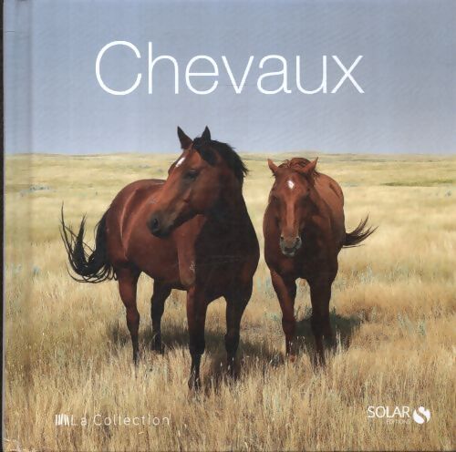 Chevaux - la collection - Collectif - Livre