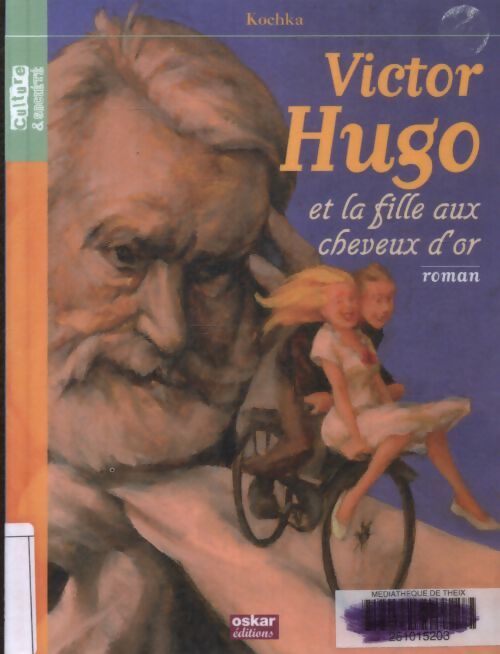 Victor hugo et la fille aux cheveux d'or - Kochka - Livre