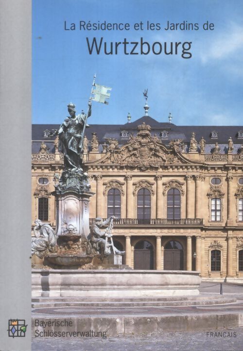 La résidence et les jardins de wurtzbourg - Burkard Von Roda Et Werner Helmberger Erich Bachmann - Livre