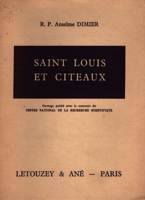 Saint Louis et citeaux - Anselme Dimier - Livre