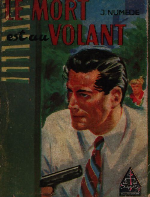 Le mort est au volant - J. Numède - Livre