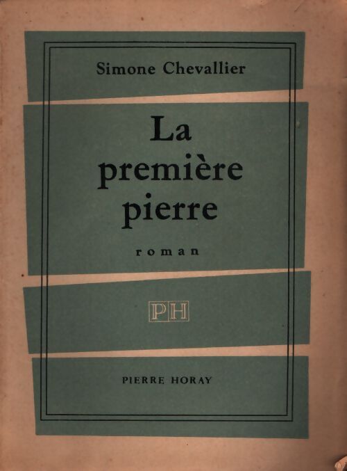 La première pierre - Simone Chevallier - Livre