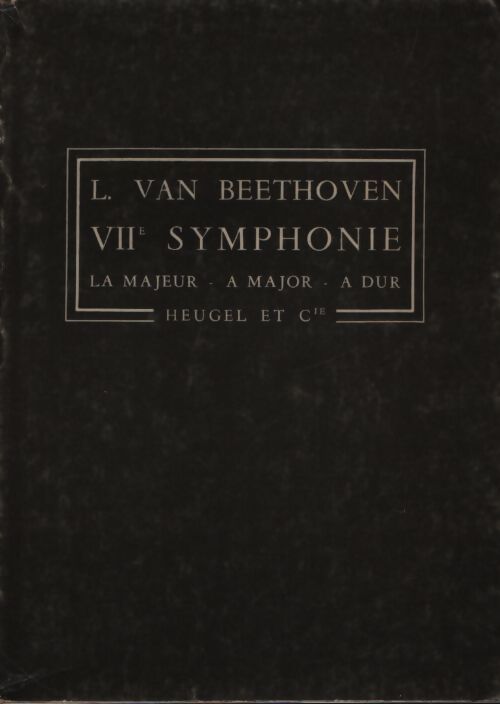 VIIe symphonie - Ludwig Van Beethoven - Livre