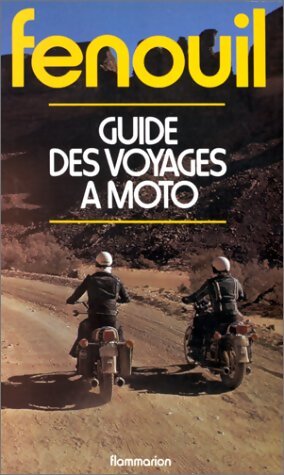 Guide des voyages à moto - Fenouil - Livre