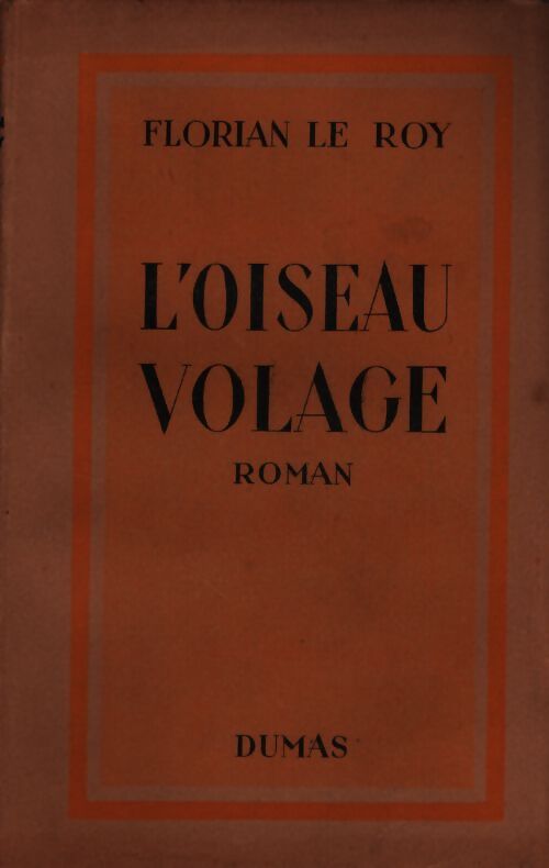 L'oiseau volage - Florian Le Roy - Livre