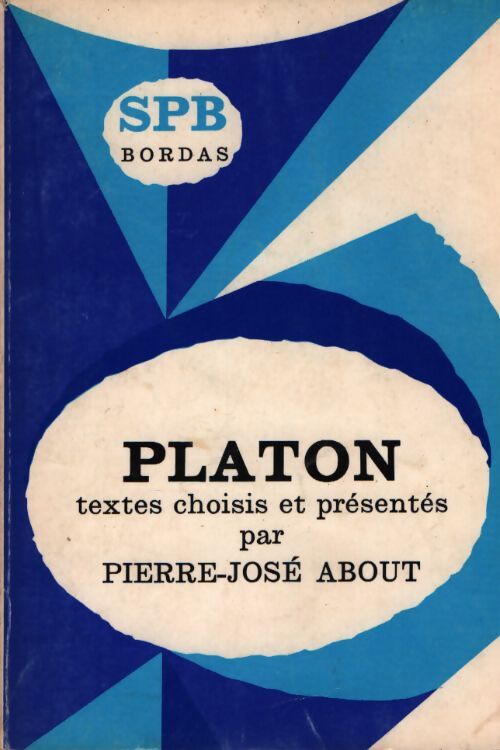 Platon textes choisis - Pierre-José About - Livre
