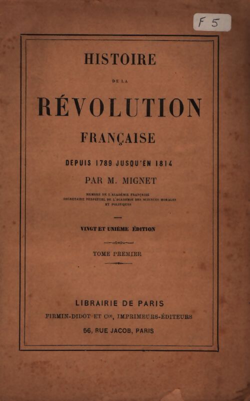Histoire de la révolution française Tome I - M Mignet - Livre