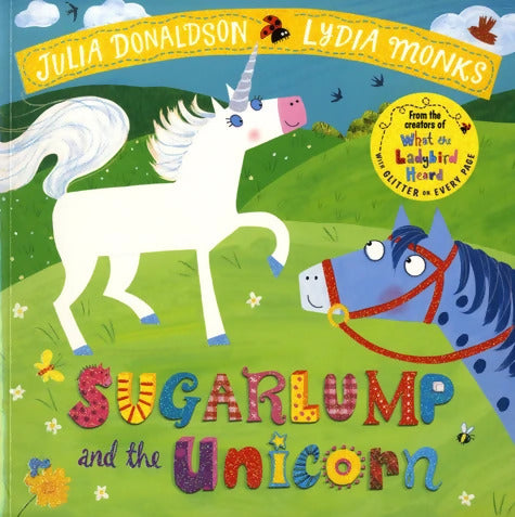 Sugarlump and the Unicorn - Julia Donaldson - Livre