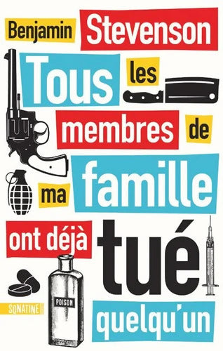 Tous les membres de ma famille ont déjà tué quelqu'un - Benjamin Stevenson - Livre