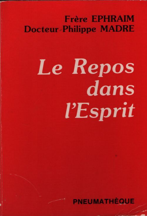 Le repos dans l'esprit - Frère Ephraim - Livre