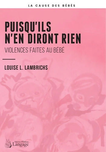 Puisqu'ils n'en diront rien - Louise Lambrichs - Livre
