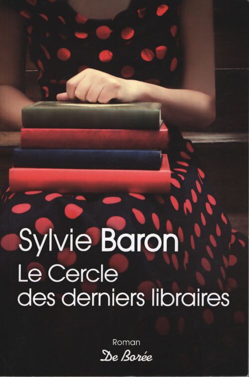Le cercle des derniers libraires - Sylvie Baron - Livre