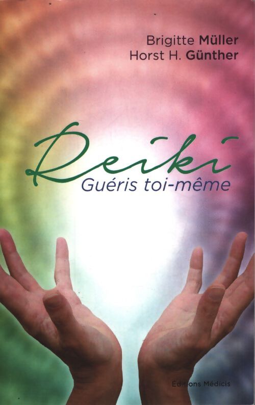 Reiki guéris toi-même - Horst Günther - Livre