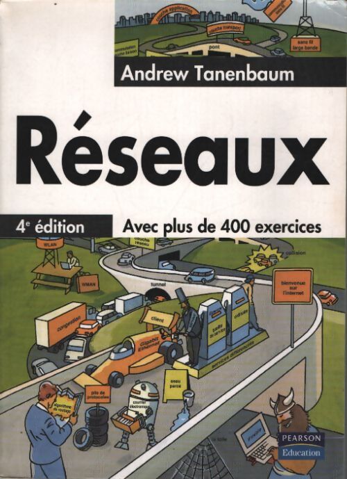 Les réseaux 4e edition - Andrew Tanenbaum - Livre