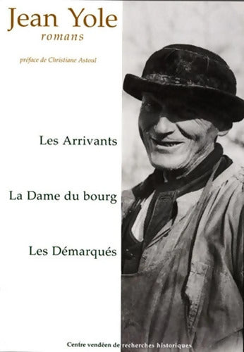 Romans : Les Arrivants La Dame du bourg Les Démarqués - Jean Yole - Livre