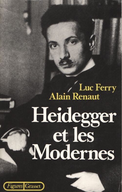 Heidegger et les modernes - Luc Ferry - Livre